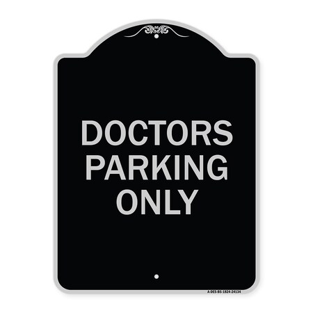 Signmission Doctors Parking Only Heavy-Gauge Aluminum Architectural Sign, 24" x 18", BS-1824-24134 A-DES-BS-1824-24134